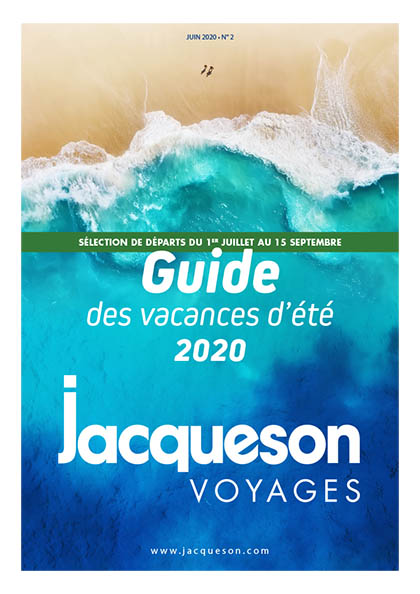 Guide vacances été 2020 Jacqueson Voyage Guide vacances été 2020 Jacqueson Voyage